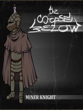 Games like The Corpse Below