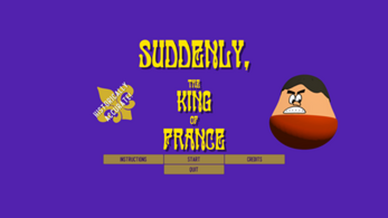 Suddenly, the King of France! screenshot