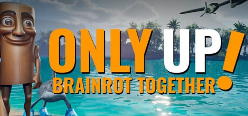 Only Up: BRAINROT TOGETHER Image
