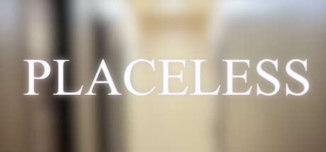 Games like Placeless