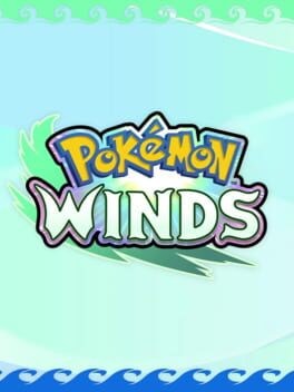 Games like Pokémon Winds