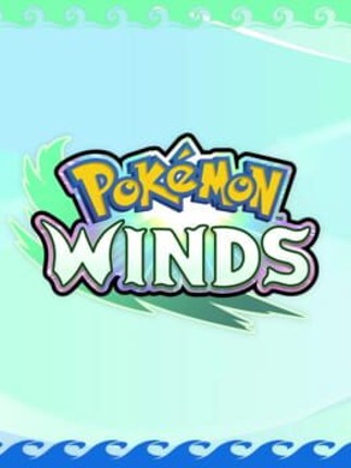 Pokémon Winds Image