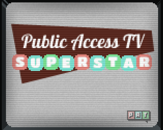 Public Access TV: Superstar! Game Cover