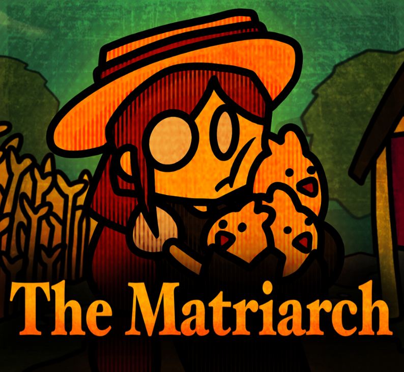 Games like The Matriarch