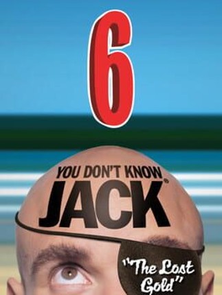 You Don't Know Jack Vol. 6: The Lost Gold Image