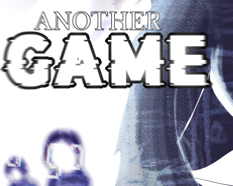 Games like ANOTHER GAME