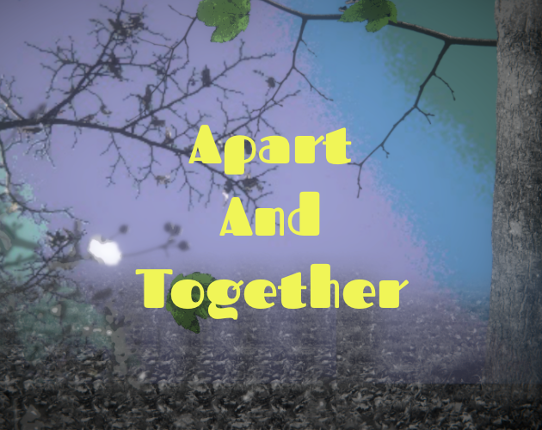 Apart And Together Image