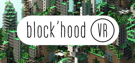 Games like Block'hood VR
