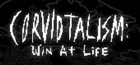 Games like CORVIDTALISM: Win at Life