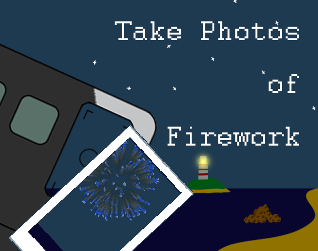 Games like Take Photos of Firework
