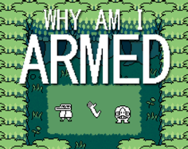 Why Am I Armed? (Demo) Image