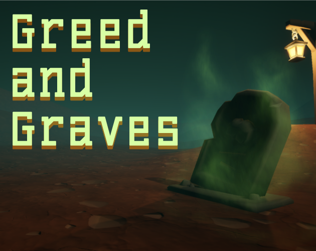 Games like Greed and Graves