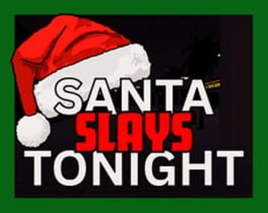 Santa Slays Tonight Image
