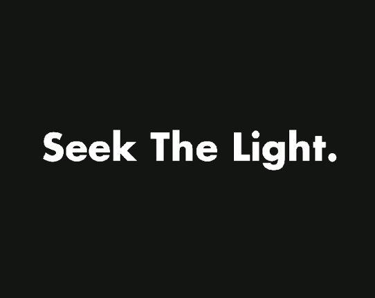 Seek The Light Image