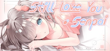 Games like Still Love You, Senpai