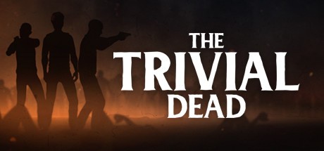 Games like The Trivial Dead