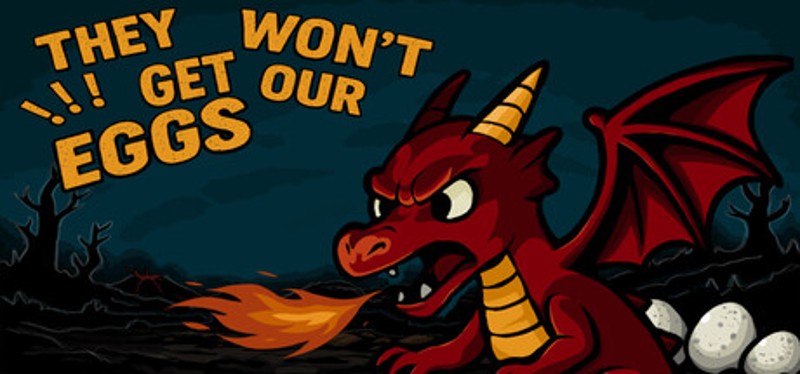 They won't get our eggs! Image