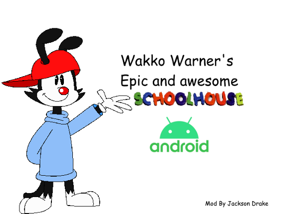 Wakko Warner's Epic And Awesome SchoolHouse Android Image