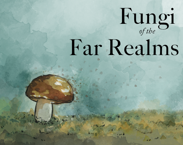 Games like Fungi of the Far Realms