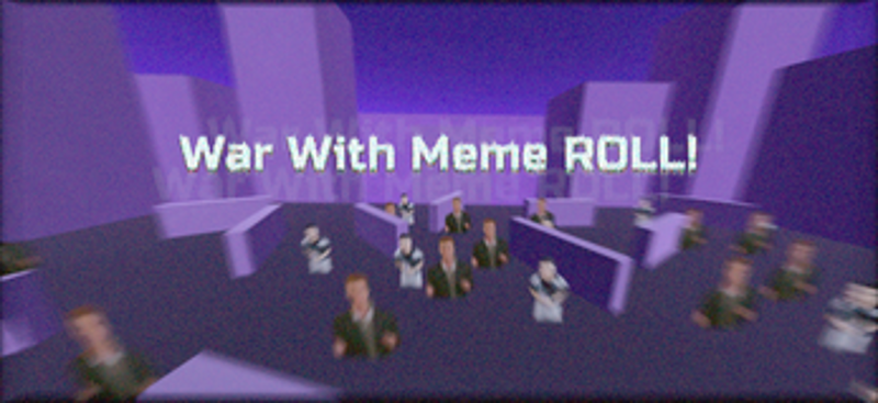 War With Meme ROLL! Image