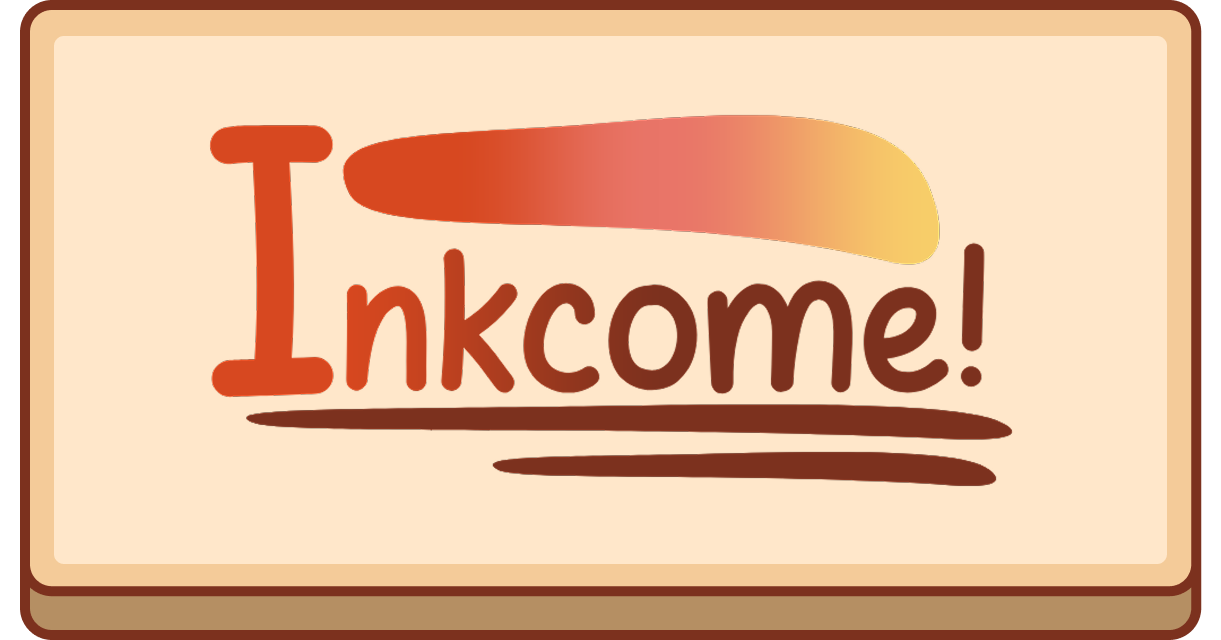 Games like Inkcome!