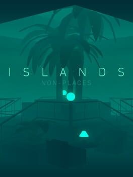 Games like ISLANDS: Non-Places