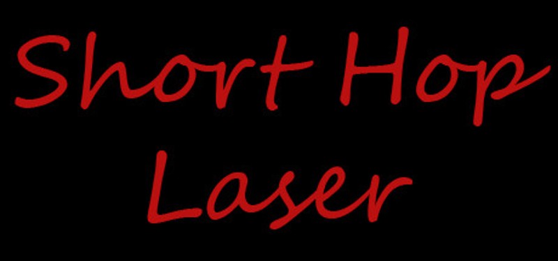 Short Hop Laser Image