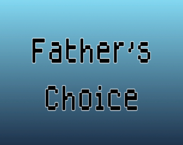Games like Father's Choice