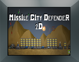 Missile City Defender 2D Image