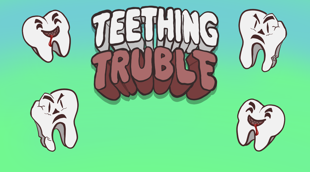 Games like Teething Truble