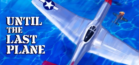 Games like Until the Last Plane