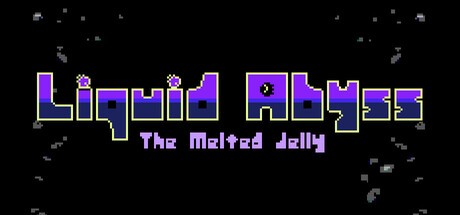 Games like リクイッド・アビス - The Melted Jelly -