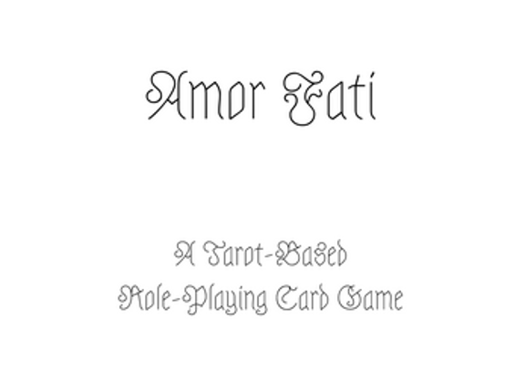 Amor Fati, or Love of Fate: A Tarot-Based Roleplaying Card Game Image