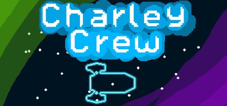 Games like Charley Crew