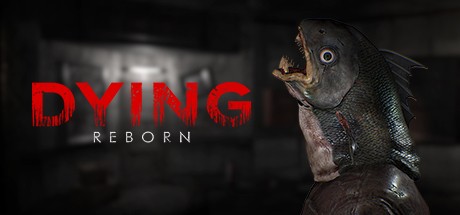 Games like DYING: Reborn