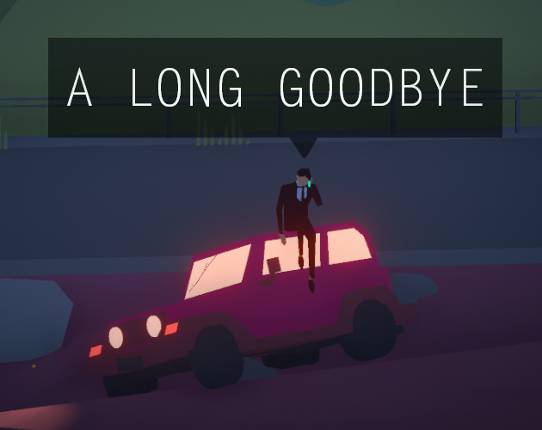 A Long Goodbye Image