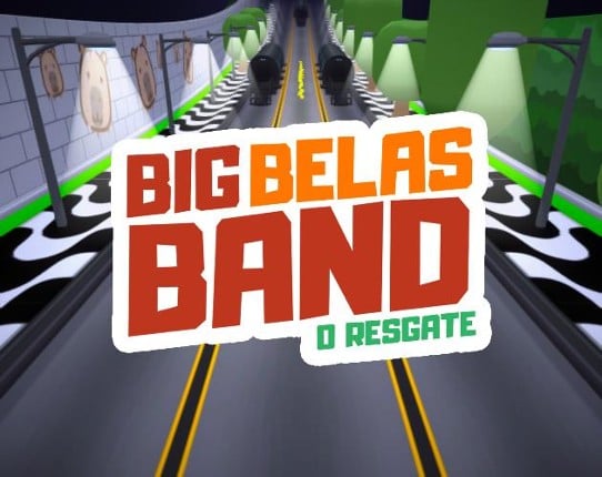 Big Belas Band: O Resgate Game Cover