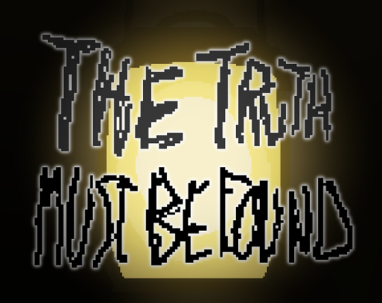 The Truth Must Be Found Game Cover