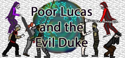 Poor Lucas and the Evil Duke Image