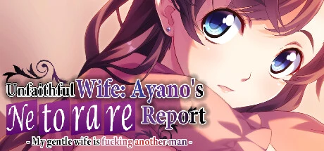 Games like Unfaithful Wife: Ayano's "Netorare Report" - My gentle wife is fucking another man -