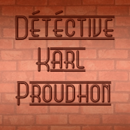 Games like Détective Karl Proudhon: Transforme le monde