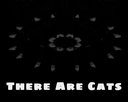 There Are Cats Image