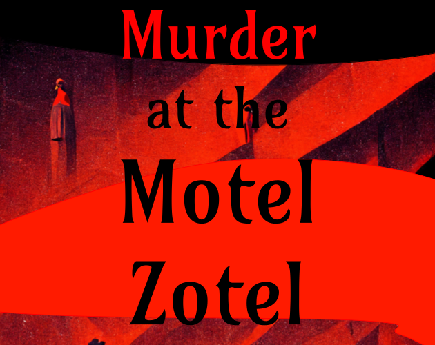 Games like Murder at the Motel Zotel