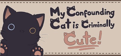 My Confounding Cat is Criminally Cute! Image