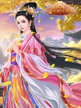 Games like Rise of Queendom