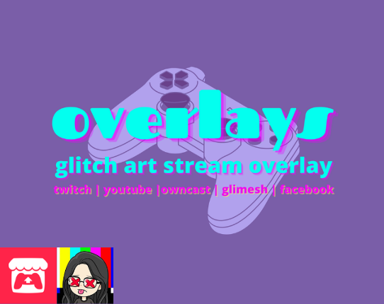Stream Assets: Glitch Art Stream Overlays Image