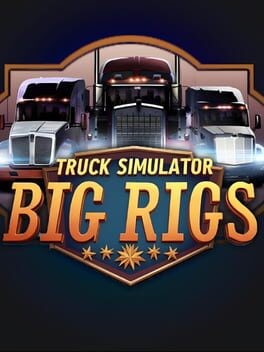 Games like Truck Simulator Big Rigs