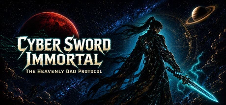 Games like Cyber Sword Immortal: The Heavenly Dao Protocol