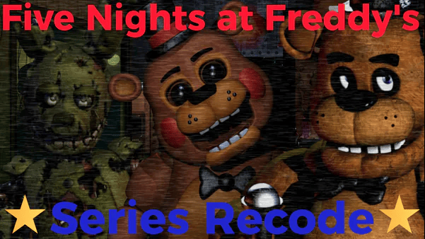 Games like FNaF Series recode archive/Reupload