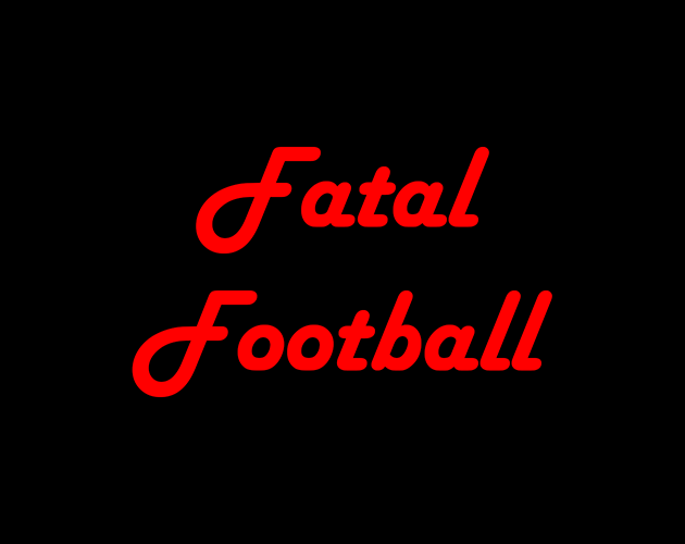 Games like Fatal Football